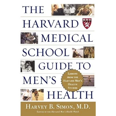 Abbildung von the Harvard Medical School Guide to Men&#039;s Health: Lessons from Health Studies (Well Being Centre = Du Mieux Etre (Collection))