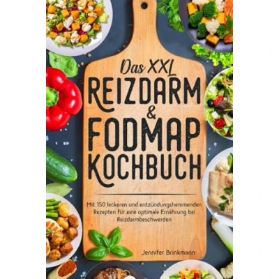 Abbildung von Das XXL Reizdarm &amp; Fodmap Kochbuch: Mit 150 leckeren und entzündungshemmenden Rezepten für eine optimale Ernährung bei Reizdarmbeschwerden