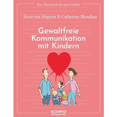 Abbildung von Das Übungsheft für gute Gefühle Gewaltfreie Kommunikation mit Kindern