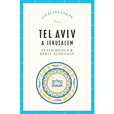 Abbildung von Tel Aviv &amp; Jerusalem Reiseführer LIEBLINGSORTE: Entdecken Sie das Lebensgefühl zweier Städte! Mit vielen Insider Tipps, farbigen Fotografien und ausklappbaren Karten