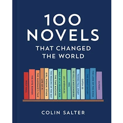 Abbildung von 100 Novels That Changed the World: An inspiring journey through history’s most important literature, perfect gift for book lovers and academics