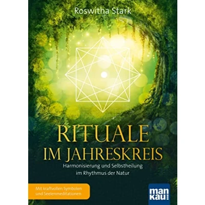 Abbildung von Rituale im Jahreskreis. Harmonisierung und Selbstheilung Rhythmus der Natur: Mit kraftvollen Symbolen Seelenmeditationen