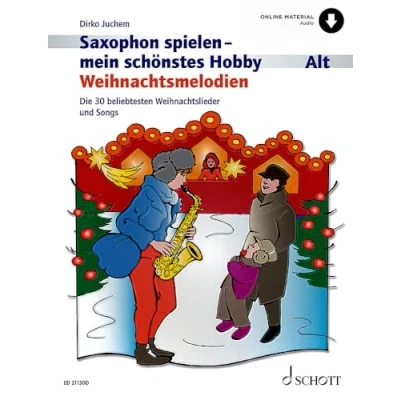 Abbildung von Saxophon spielen mein schönstes Hobby: Weihnachtsmelodien. Alt Saxophon, Klavier ad libitum.