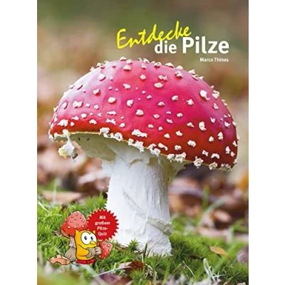 Abbildung von Entdecke Die Pilze (Entdecke Reihe mit der Eule: Kindersachbuchreihe)