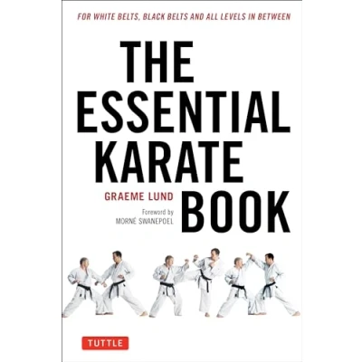 Abbildung von The Essential Karate Book: For White Belts, Black Belts and All Levels in Between: Between [Online Companion Video Included]