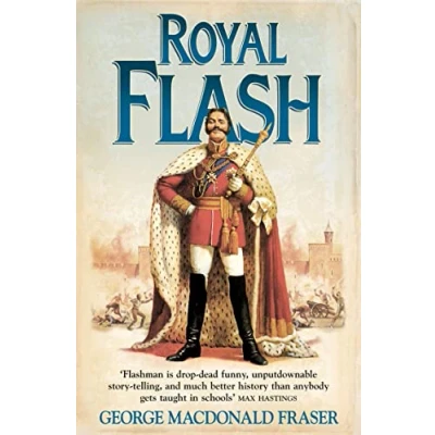 Abbildung von Royal Flash: The classic, unforgettable historical action adventure novel (The Flashman Papers)