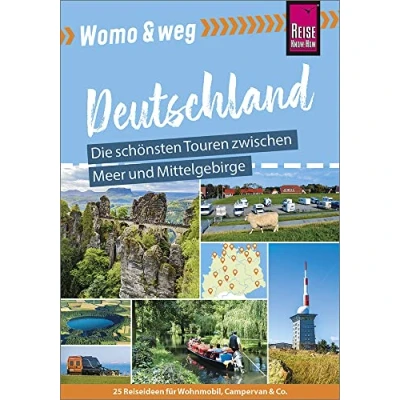 Abbildung von Womo &amp; weg: Nördliches Deutschland Die schönsten Touren zwischen Meer und Mittelgebirge: (25 Ziele mit dem Wohnmobil Tourguide neu entdecken von Reise Know How)