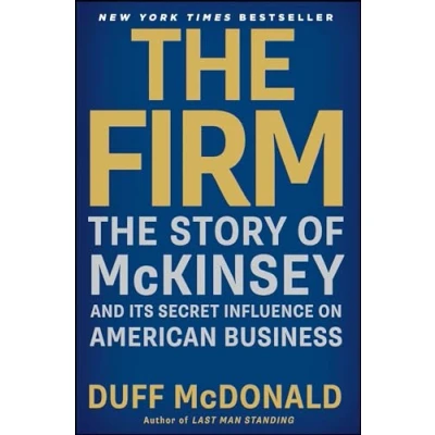 Abbildung von The Firm: Story of McKinsey and Its Secret Influence on American Business (A Bestseller)