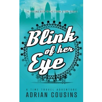 Abbildung von Blink of her Eye: A Time Travel Adventure (The Frank Stone Series, Band 2)
