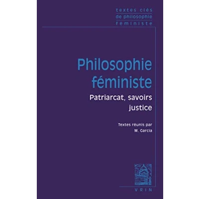 Abbildung von Textes Cles de Philosophie Feministe: Patriarcat, savoirs, justice