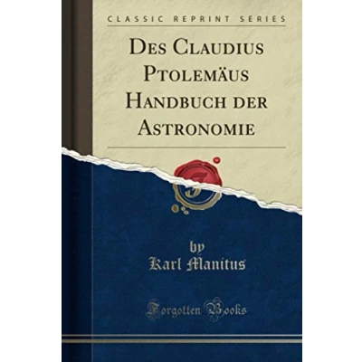 Abbildung von Des Claudius Ptolemäus Handbuch der Astronomie (Classic Reprint)