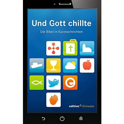 Abbildung von und Gott chillte: Die Bibel in Kurznachrichten. Bibeltexte als Tweets: knackig auf den Punkt! Witziges christliches Geschenk zur Konfirmation oder Firmung (Chillbibel Produktwelt)