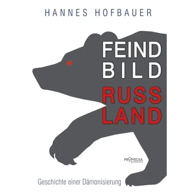 Abbildung von Feindbild Russland: Geschichte einer Dämonisierung (Edition Brennpunkt Osteuropa)