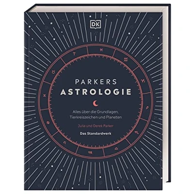 Abbildung von Parkers Astrologie: Alles über die Grundlagen, Tierkreiszeichen und Planeten. Das Standardwerk