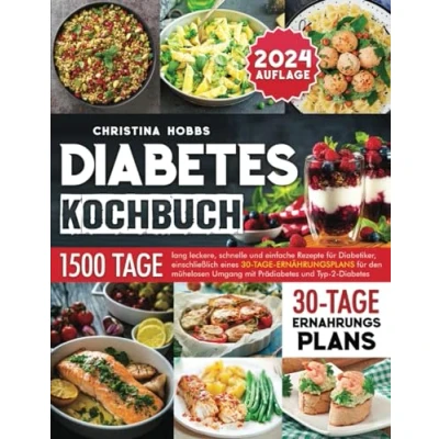 Abbildung von Diabetes Kochbuch: 1500 Tage lang leckere, schnelle und einfache Rezepte für Diabetiker, einschließlich eines 30 Ernährungsplans den mühelosen Umgang mit Prädiabetes Typ 2