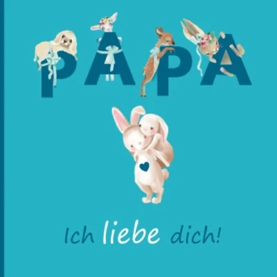 Abbildung von Papa, ich liebe dich: Das ultimative Geschenk für Vatertag und Geburtstag den besten Papa der Welt. Kinder zum Ausmalen, Ausfüllen &amp; Verschenken (Geschenke Mama Papa)