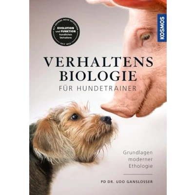 Abbildung von Verhaltensbiologie für Hundetrainer: Verhaltensweisen aus dem Tierreich verstehen und auf den Hund beziehen