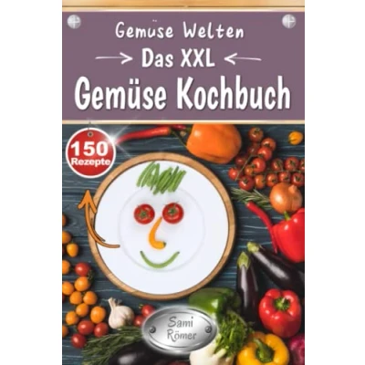 Abbildung von Gemüse Welten Das XXL Kochbuch: Ratgeber und Rezeptbuch mit 150 leckeren Gerichten aus 14 Rezepte Kategorien inkl. Nährwerte &amp; saisonaler Ernte Tabelle