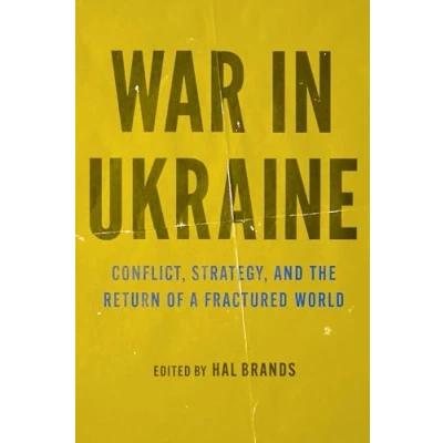 Abbildung von War in Ukraine: Conflict, Strategy, and the Return of a Fractured World