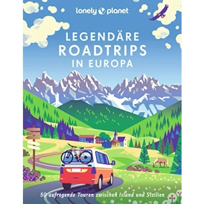 Abbildung von LONELY PLANET Bildband Legendäre Roadtrips in Europa: 50 aufregende Touren zwischen Island und Sizilien