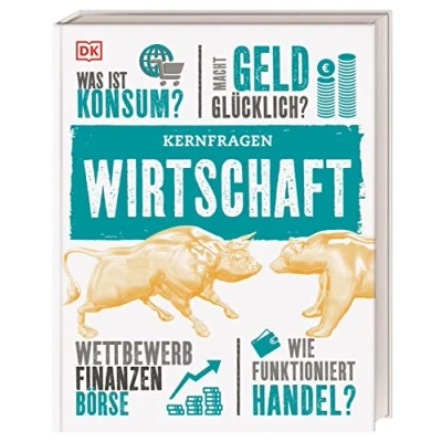 Abbildung von Kernfragen. Wirtschaft: Was ist Konsum? Macht Geld glücklich? Wettbewerb der Finanzen, Börse. Wie funktioniert Handel?
