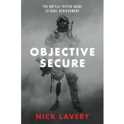 Abbildung von Objective Secure: The Battle Tested Guide to Goal Achievement