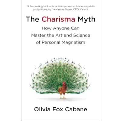 Abbildung von the Charisma Myth: How Anyone Can Master Art and Science of Personal Magnetism