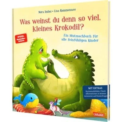Abbildung von Was weinst du denn so viel, kleines Krokodil?: Ein großes Mutmachbuch für alle empfindsamen Kinder