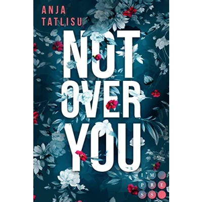 Abbildung von Not Over You: New Adult Romance über ein letztes Date mit dem Ex, verbotene Gefühle vor der Hochzeit und die wahre Liebe