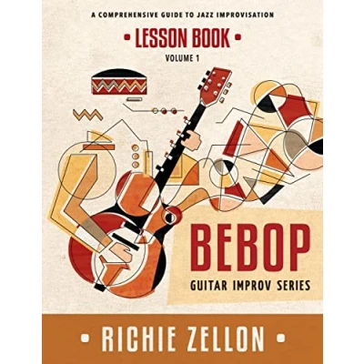 Abbildung von The Bebop Guitar Improv Series VOL 1 Lesson Book: A Comprehensive Guide To Jazz Improvisation