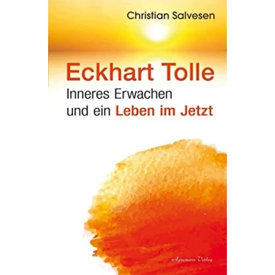 Abbildung von Eckhart Tolle: Inneres Erwachen und ein Leben im JETZT