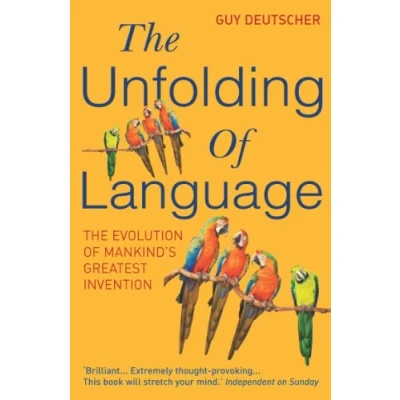 Abbildung von The Unfolding of Language: Evolution Mankind`s greatest Invention