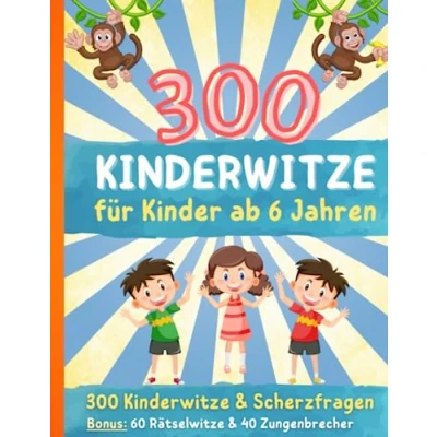 Abbildung von Kinderwitze für Kinder ab 6 Jahren 300 und Scherzfragen + Bonusmaterial: Geschenk Erstleser