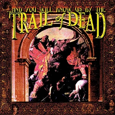 Abbildung von And You Will Know Us By the Trail of Dead