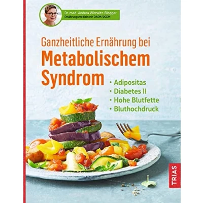 Abbildung von Ganzheitliche Ernährung bei Metabolischem Syndrom: Adipositas. Diabetes Typ 2. Hohe Blutfette. Bluthochdruck