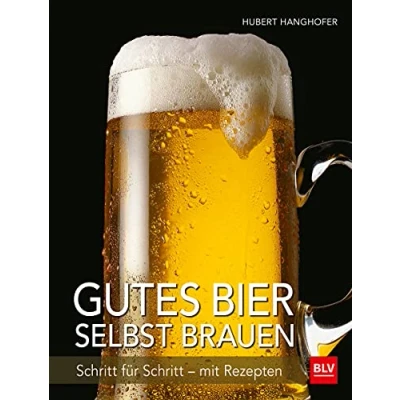Abbildung von Gutes Bier selbst brauen: Schritt für mit Rezepten (BLV Getränke)