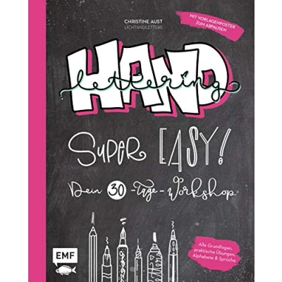 Abbildung von Handlettering Super easy! Dein 30 Tage Workshop: Alle Grundlagen, praktische Übungen, Alphabete und Sprüche Mit Vorlagenposter zum Abpausen