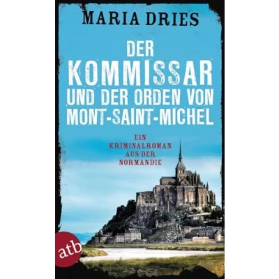 Abbildung von der Kommissar und Orden von Mont Saint Michel: Ein Kriminalroman aus Normandie (Kommissar Philippe Lagarde, Band 3)