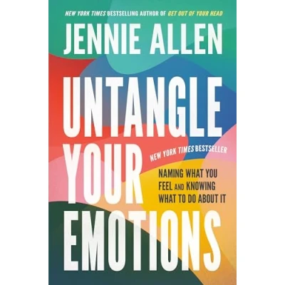 Abbildung von Untangle Your Emotions: Naming What You Feel and Knowing to Do About It