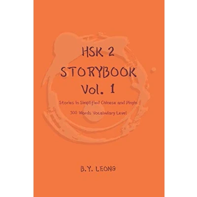 Abbildung von HSK 2 Storybook Vol 1: Stories in Simplified Chinese and Pinyin, 300 Word Vocabulary Level