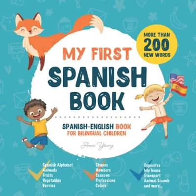 Abbildung von My First Spanish Book. English book for Bilingual Children: children&#039;s with illustrations kids. A great educational ... Books Children, Band 1)