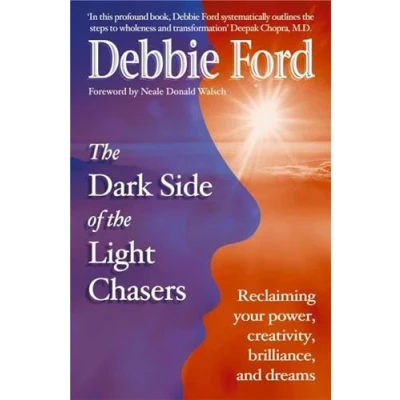 Abbildung von Dark Side of the Light Chasers: Reclaiming your power, creativity, brilliance, and dreams