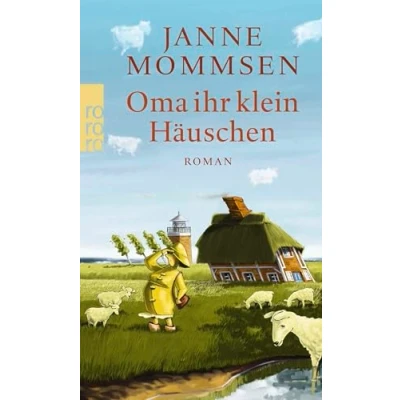 Abbildung von Oma ihr klein Häuschen: Ein Föhr Roman