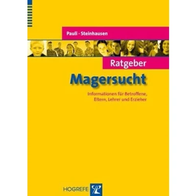 Abbildung von Ratgeber Magersucht: Informationen für Betroffene, Eltern, Lehrer und Erzieher (Ratgeber Kinder Jugendpsychotherapie)