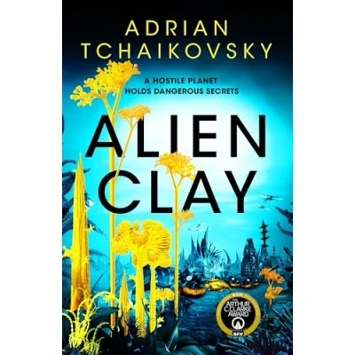 Abbildung von Alien Clay: An incredible science fiction tale of first contact with the unknown