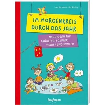 Abbildung von Im Morgenkreis durch das Jahr: Neue Ideen für Frühling, Sommer, Herbst und Winter (PraxisIdeen Kindergarten Kita)