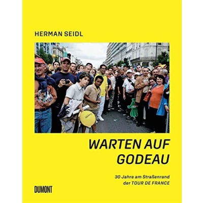 Abbildung von Warten auf Godeau: 30 Jahre am Straßenrand der Tour de France