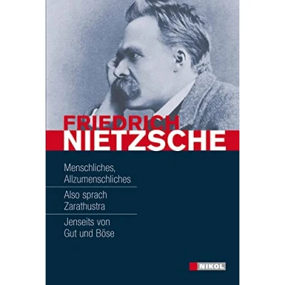 Abbildung von Friedrich Nietzsche: Hauptwerke: Menschliches Allzumenschliches, Also sprach Zarathustra, Jenseits von Gut und Böse