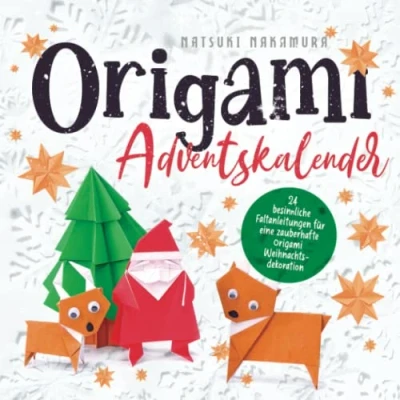 Abbildung von Origami Adventskalender: 24 besinnliche Faltanleitungen für eine zauberhafte Weihnachtsdekoration