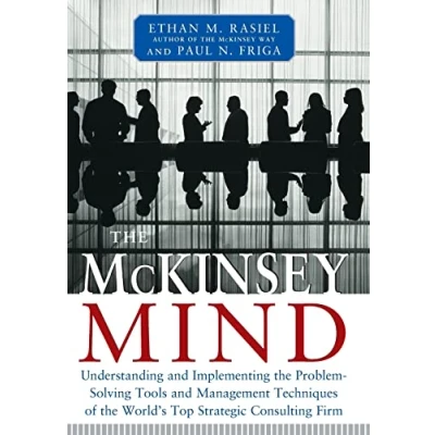 Abbildung von the McKinsey Mind: Understanding and Implementing Problemsolving Tools Management Techniques of World&#039;s Top Strategic Consulting Firm